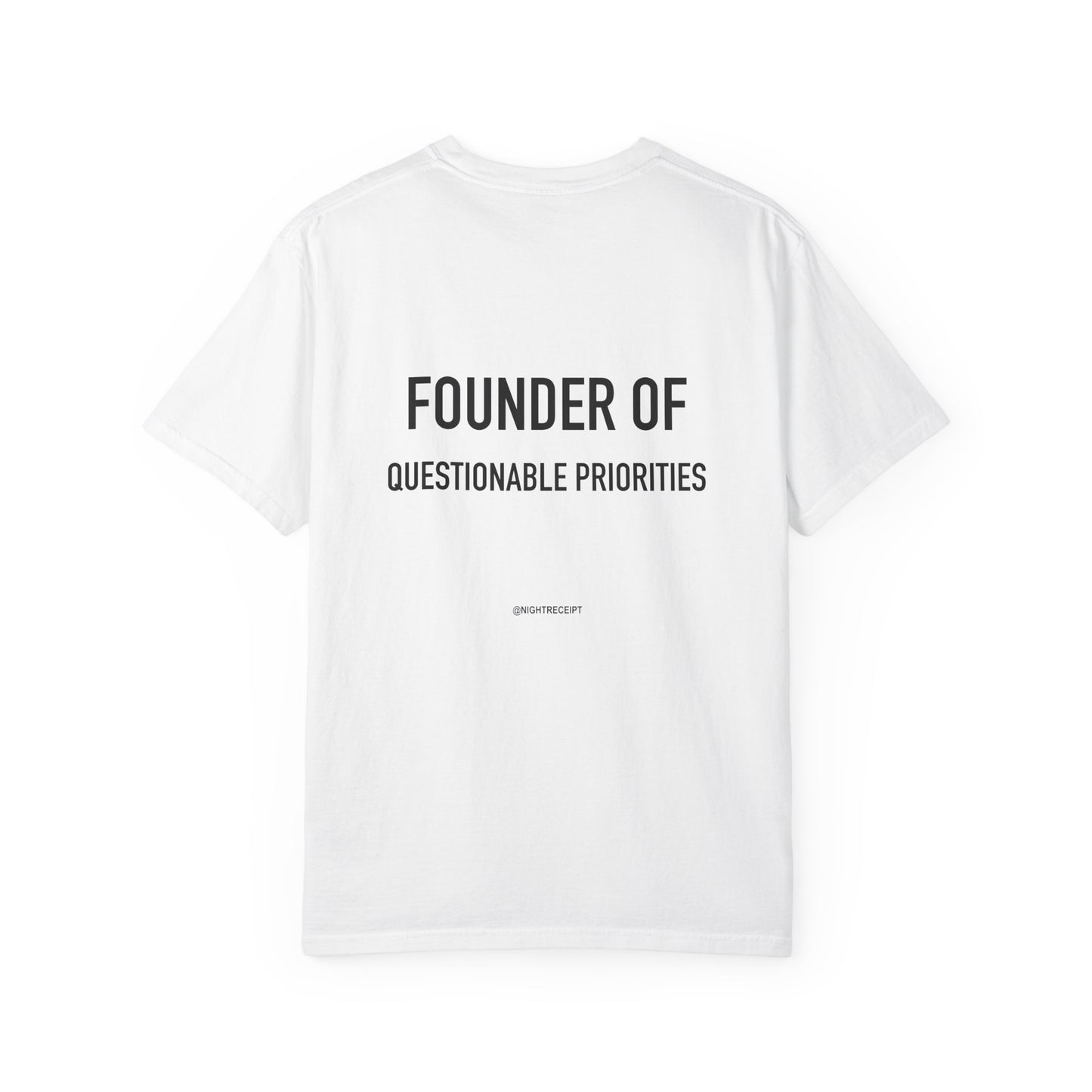 Founder of Questionable Priorities — Heavyweight Garment-Dyed Tee