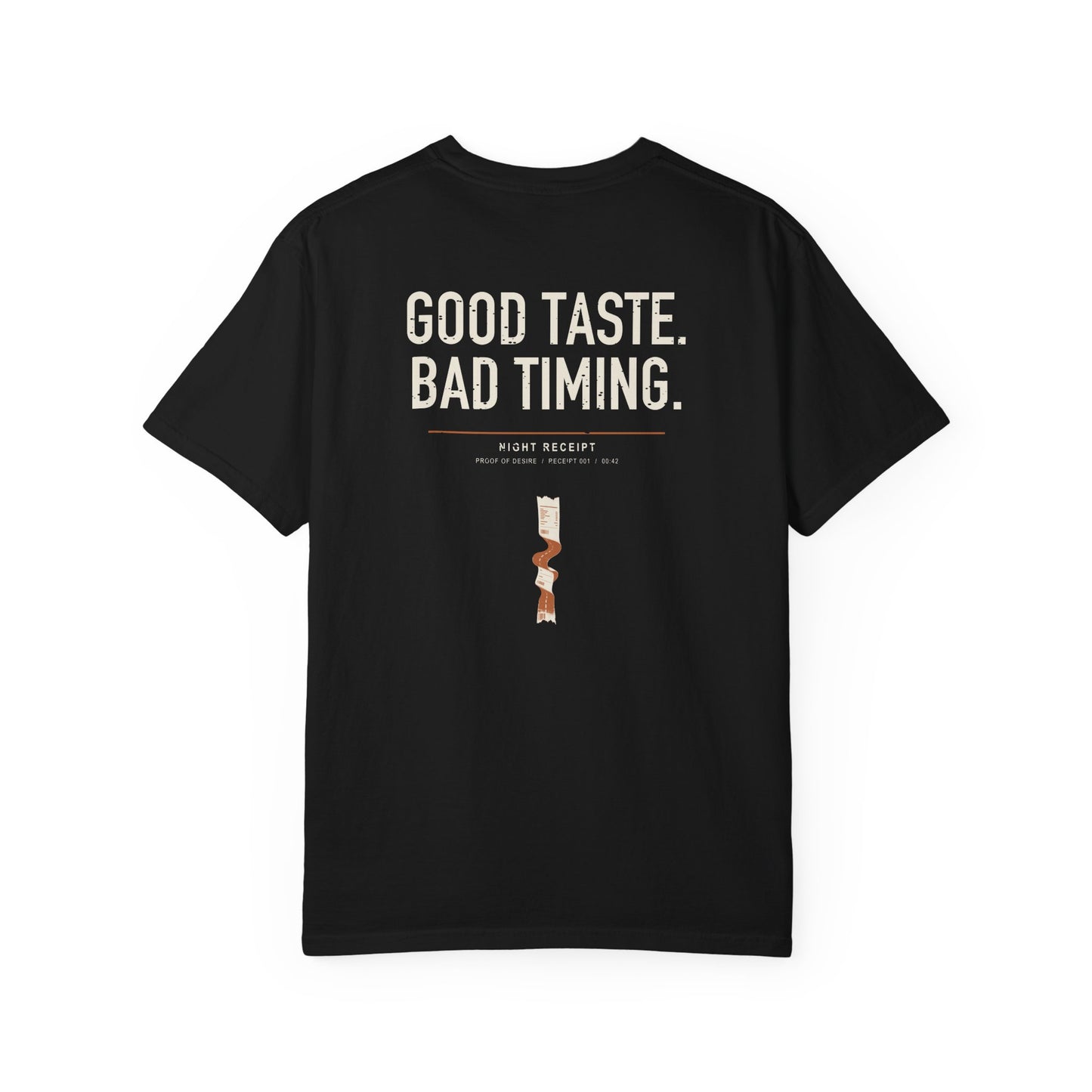Good Taste, Bad Timing — Heavyweight Garment-Dyed Tee