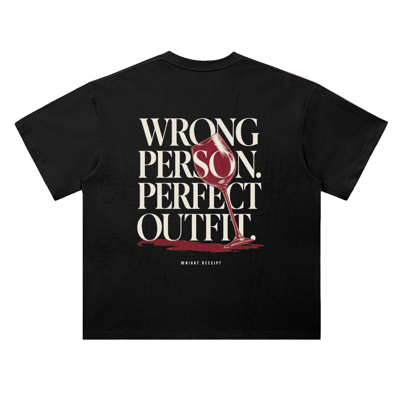 Night Receipt — Wrong Person. Perfect Outfit. heavyweight drop-shoulder tee