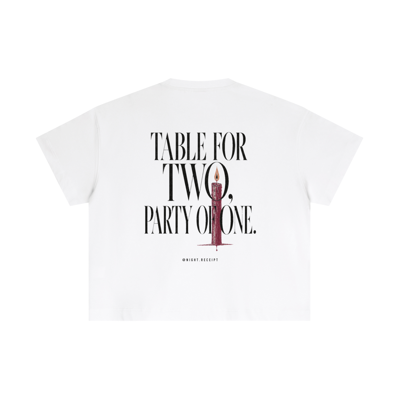 Back of the white Night Receipt boxy cotton tee with TABLE FOR TWO, PARTY OF ONE in editorial serif capitals and a single lit oxblood taper candle threading the O of TWO and the O of ONE