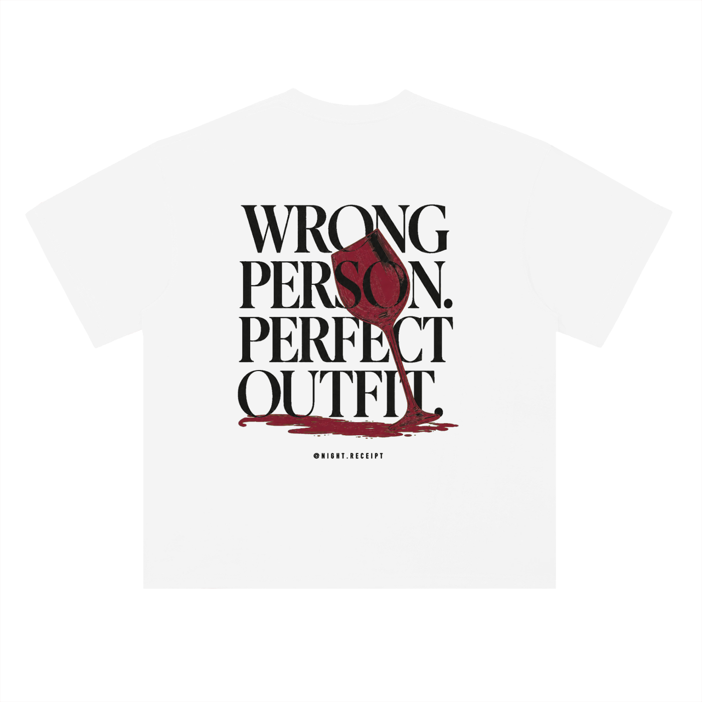Night Receipt — Wrong Person. Perfect Outfit. heavyweight drop-shoulder tee