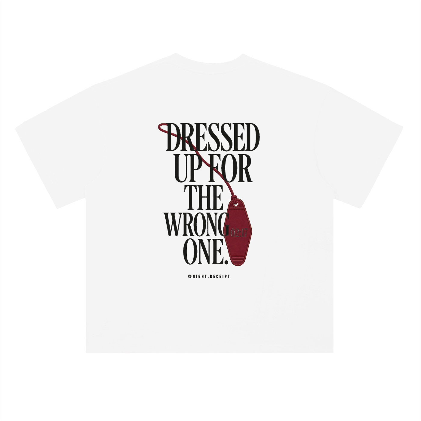 Night Receipt — Dressed Up for the Wrong One heavyweight drop-shoulder tee