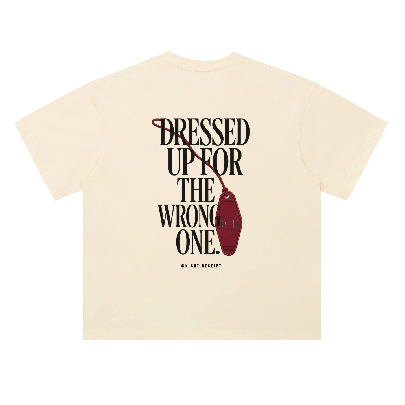 Night Receipt — Dressed Up for the Wrong One heavyweight drop-shoulder tee